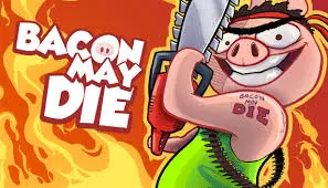 Bacon May Die - Click to Play